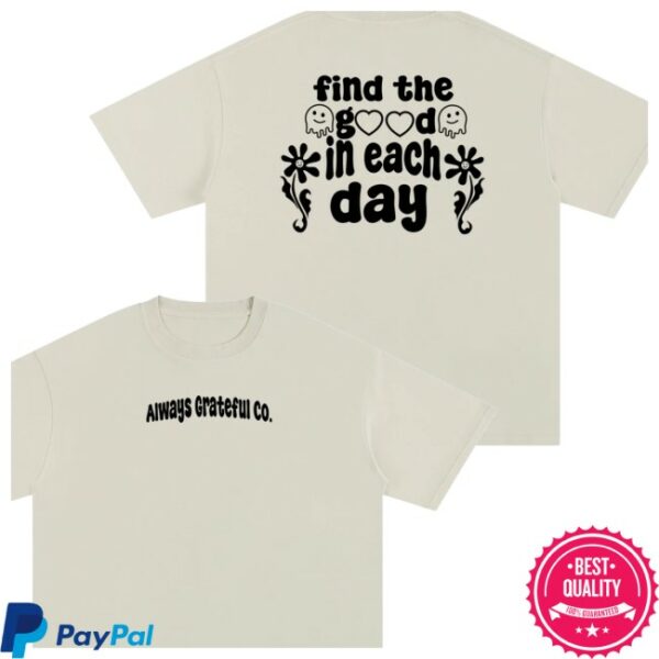 Always Grateful To Store Merch Find The Good T-Shirt