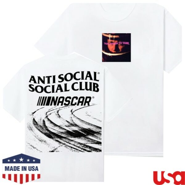 Anti Social Social Club Store Merch Assc X Nascar Too Tough To Tame White Tee