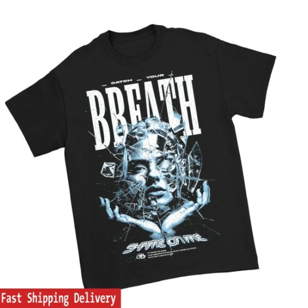 Catchyourbreath Official Store Merch Shame On Me Shattered Black T-Shirt