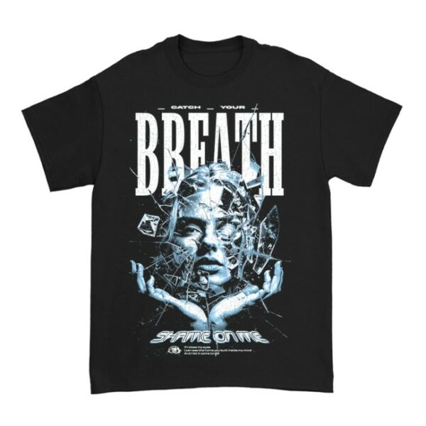 Catchyourbreath Official Store Merch Shame On Me Shattered Black T-Shirt