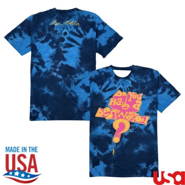 Search Mac Miller Store Merch Do You Have A Destination Tee
