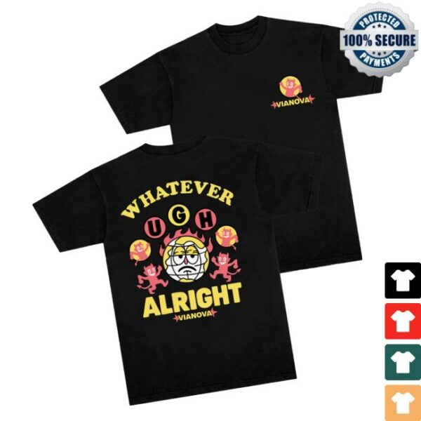 Vianova Official Merch Store Whatever Alright Tee