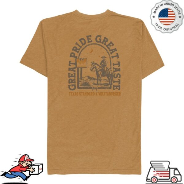 Whataburger Store Merch Texas Standard X Whataburger Great Pride, Great Taste Tee