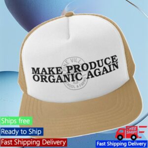 Alpine Village Idaho Store Merch Make Produce Organic Again Trucker Hat