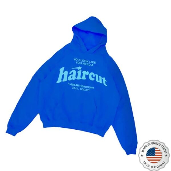 Haircut Merch Store Blue Haircut Hoodie