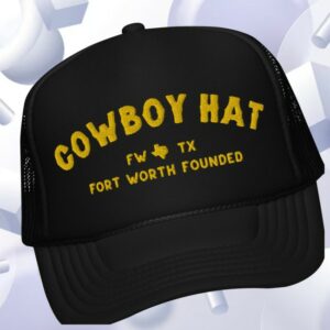 Fort Worth Founded Store Merch Cowboy Hat Trucker Cap