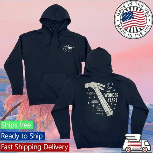 Loneliest Place Earth Merch Store The Wonder Years Hammer In My Grip Hoodie