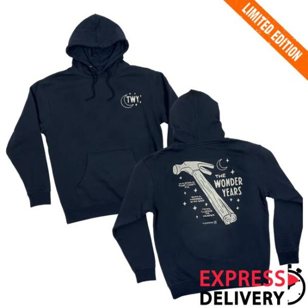 Loneliest Place Earth Merch Store The Wonder Years Hammer In My Grip Hoodie