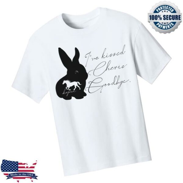 Hojean Merch Store I’ve Kissed Cherie Goodbye Shirt