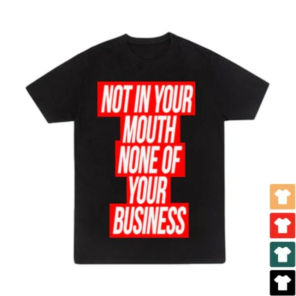 Peaches Official Store Merch Not In Your Mouth Shirt