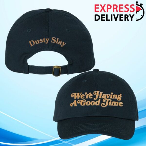 Dusty Slay Merch Store Good Time Dad Hat