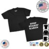 kenny Foos Gone Wild Merch Store Stop Starin Karen Shirta