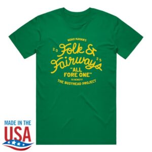 The Busyhead Project Merch Store 2025 Folk And Fairways All Fore One Tee