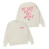 kenny Annie Elise Merch Store Be Nice Dont Kill People Sweatshirta