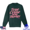 Annie Elise Merch Store True Crime And Diet Coke Sweatshirt