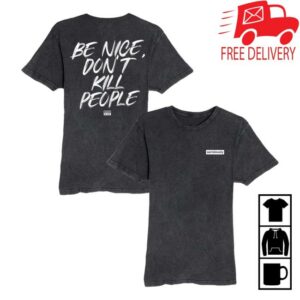 Annie Elise Merch Store Vintage Wash Be Nice Don’t Kill People T-Shirt