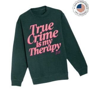 Annie Elise Store Merch Green &Pink True Crime Is My Therapy Puff Print Sweatshirt