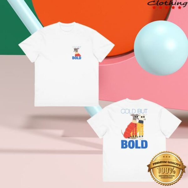 Tikatheiggy Shop Merch Cold But Bold T-Shirt