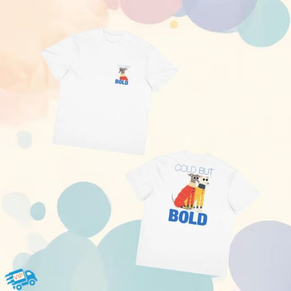 Tikatheiggy Shop Merch Cold But Bold T-Shirt