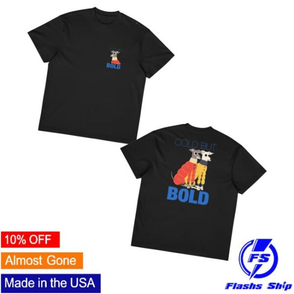 Tikatheiggy Shop Merch Cold But Bold T-Shirt