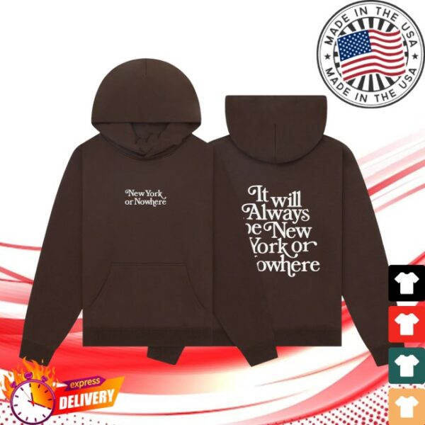 New York Or Nowhere Store Merch Motto Hoodie