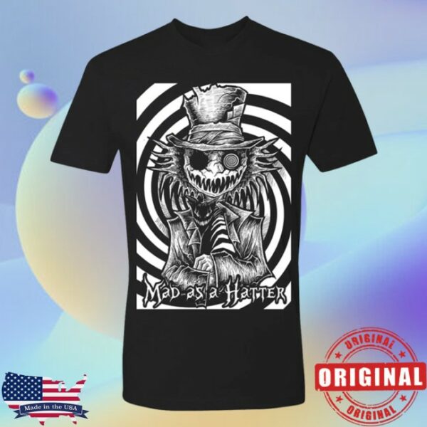 Shirtsnthingsaz Store Merch Mad As A Hatter T