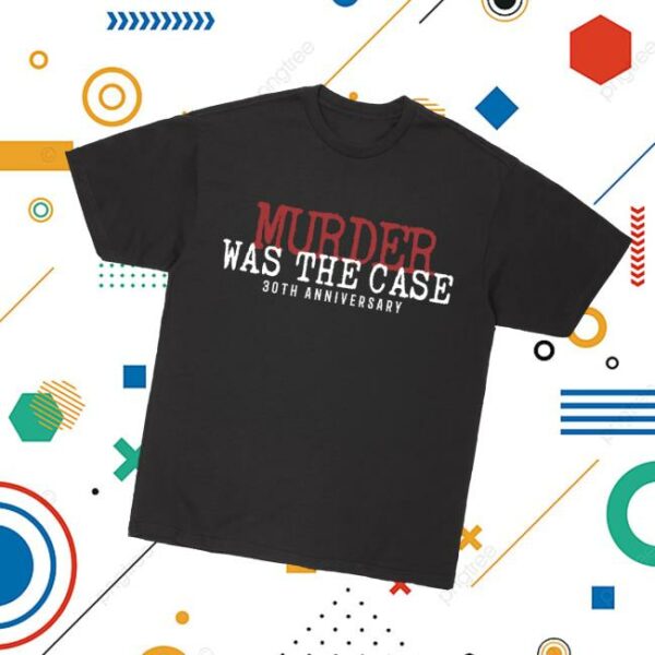 Snoopermarket Merch Store Murder Was The Case 30 Year Anniversary Tee