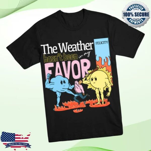 Felicity Store Merch The Weather Black Tee