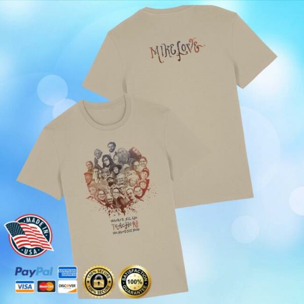 Mike Love Store Merch Teachers Collage Tee
