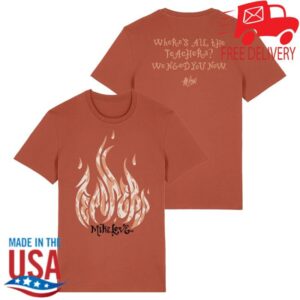 Mike Love Store Merch Teachers Flame Tee