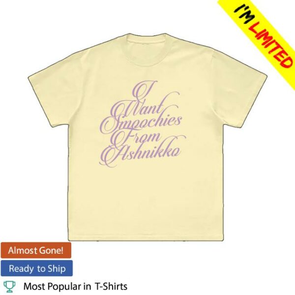 Ashnikko Merch Store I Want Smoochies From Ashnikko Tee