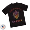 kenny Sabaton Merch Store Born To Be A Legend T Shirta