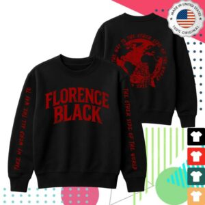 Florence Black Merch Store Take My Word Sweatshirt