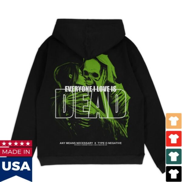 Any Means Necessary Store Merch Everyone I Love Is Dead Pullover Hoodie