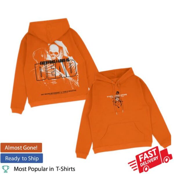 Any Means Necessary Merch Store Everyone I Love Is Dead Pullover Hoodie Orange