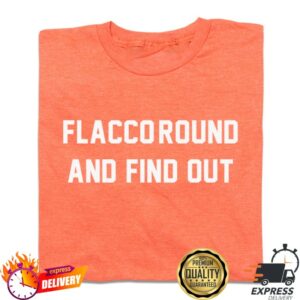 The Dan Patrick Show Store Merch Flaccoround And Find Out Shirt