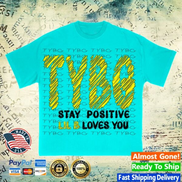 Basedworld Store Merch Lil B Tybg Stay Positive T-Shirt
