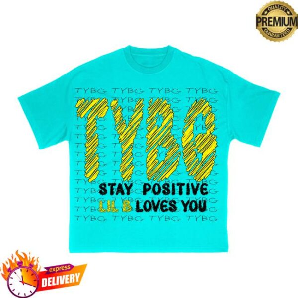 Basedworld Merch Store Lil B Tybg Stay Positive T-Shirt