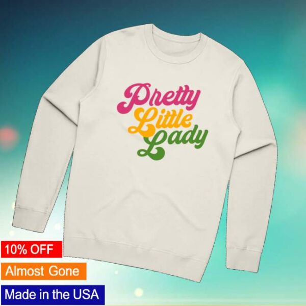 Handsomepod Merch Store Pretty Little Lady Crewneck