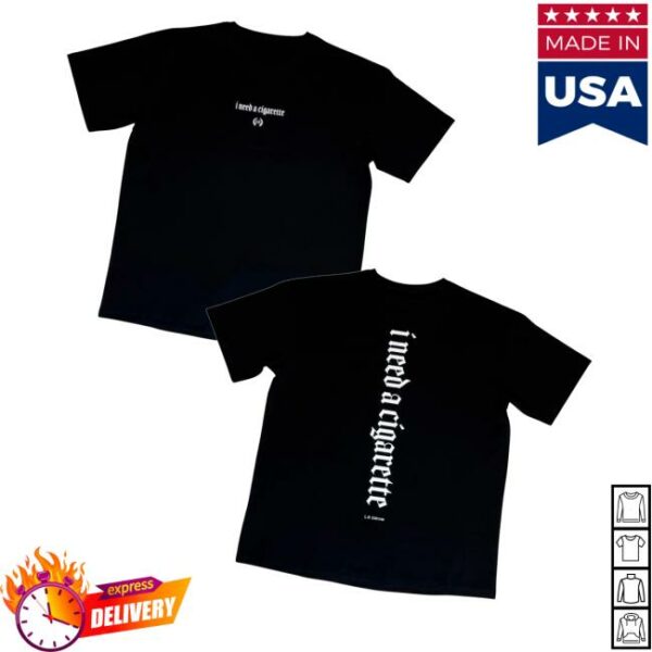 Leo Skepi Collection Merch Store I Need A Cigarette Tee