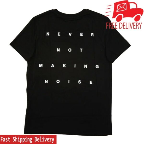 Fabric Store Merch Never Not Making Noise T-Shirt