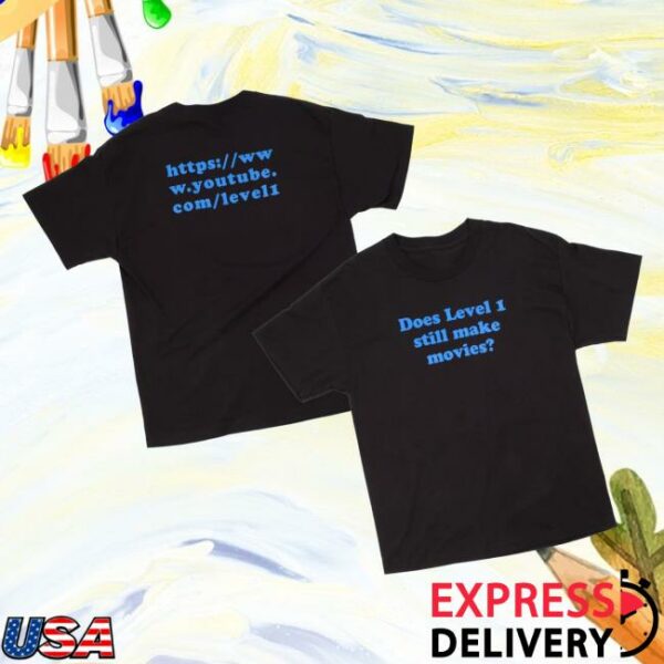 Level 1 Productions Merch Store Still Make Movies T-Shirt