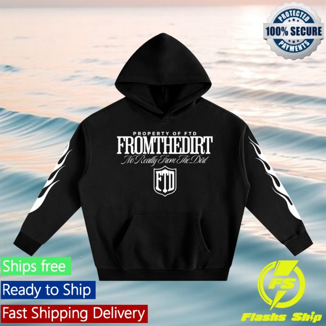 Fromthefirst Merch Store Merch Property Of Ftd No Really From The Dirt Oversize Fleece Hoodie Fromthefirst Merch Store Merch Property Of Ftd No Really From The Dirt Oversize Fleece Hoodie