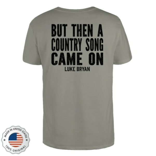 Luke Bryan Store Merch I Wasn’t Gonna Drink Tee