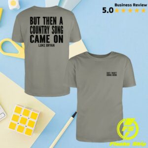 Luke Bryan Merch Store I Wasn’t Gonna Drink Tee