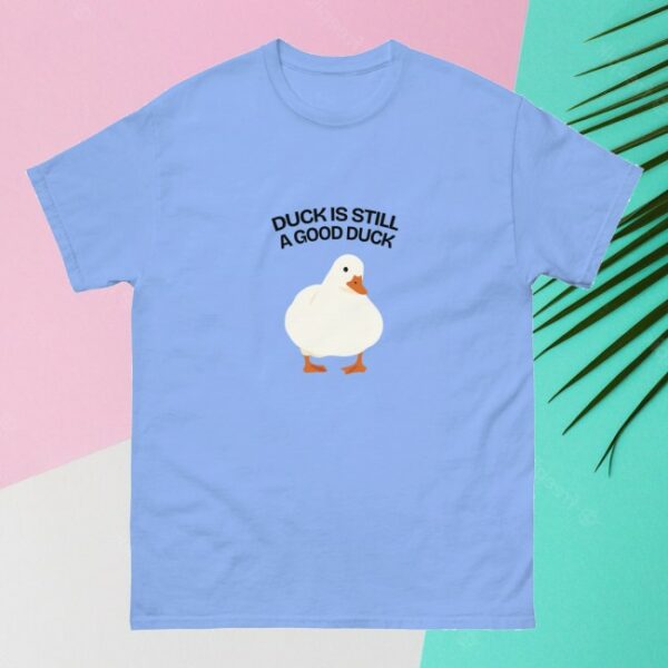 Diplomaduck Store Merch Duck Is Still A Good Duck T-Shirt