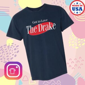 Barstool Sports Store Merch Got To Love The Drake Tee
