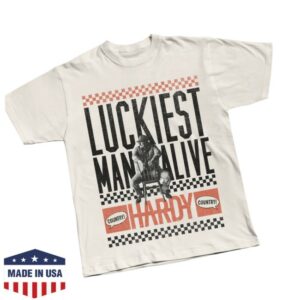 Hardy Official Store Merch Luckiest Man Alive Tee Hardy Official Store Merch Luckiest Man Alive Tee
