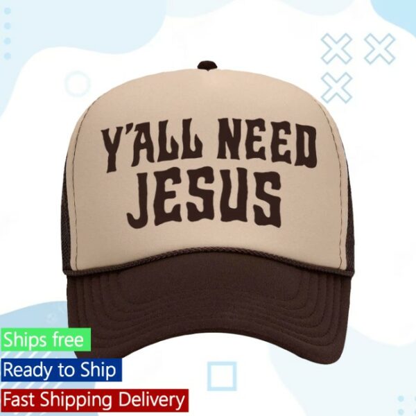 Hardy Official Store Merch Y’all Need Jesus Foam Trucker Hat