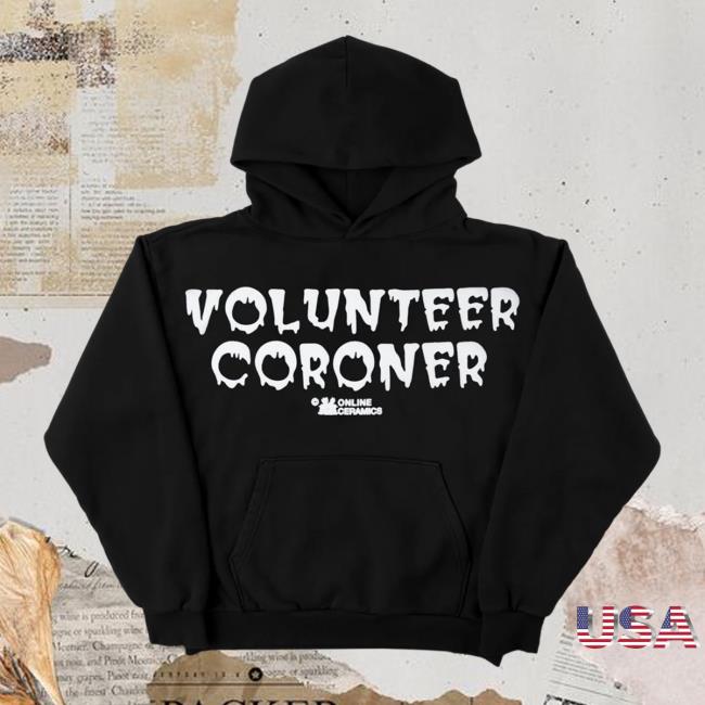Online Ceramics Merch Store Volunteer Coroner Black Hoodie Online Ceramics Merch Store Volunteer Coroner Black Hoodie